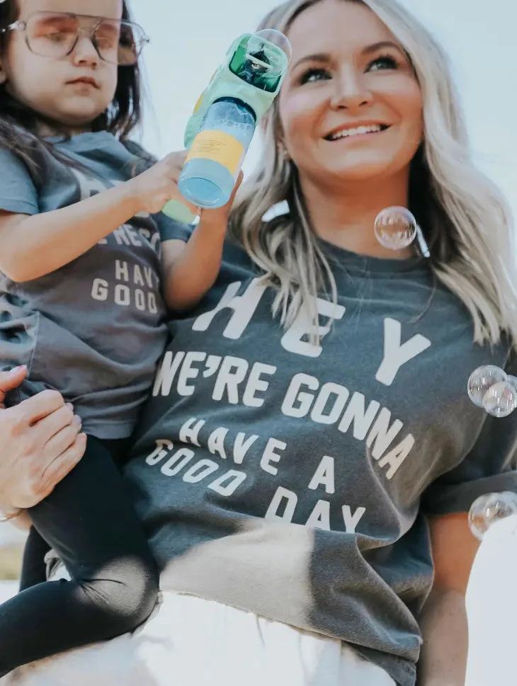 Have A Good Day Mommy Tee